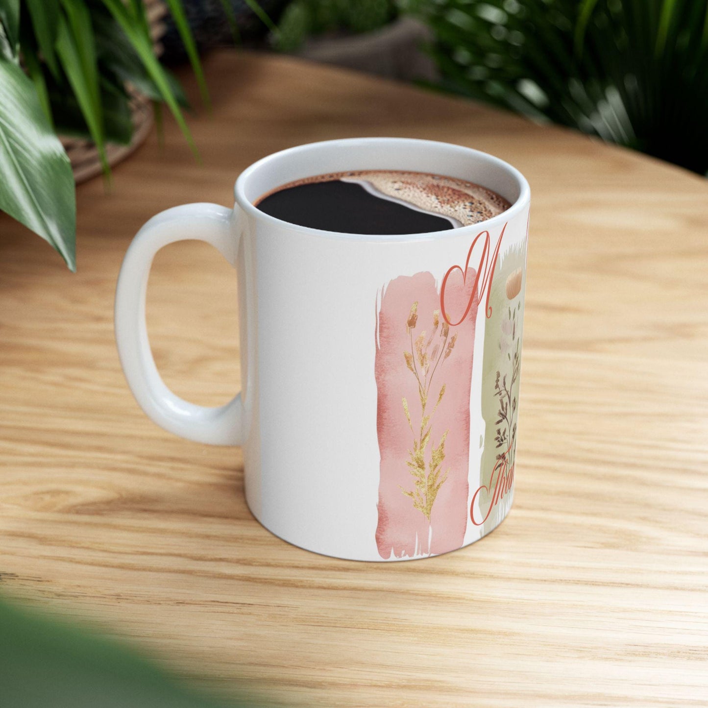 Floral Thank You Ceramic Mug, Gift for Mom, Home Decor, Mother's Day, Appreciation, Coffee Tea Cup,Mother's Day Gift. Just for you MoM