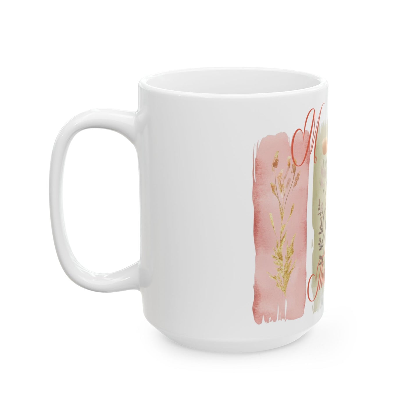 Floral Thank You Ceramic Mug, Gift for Mom, Home Decor, Mother's Day, Appreciation, Coffee Tea Cup,Mother's Day Gift. Just for you MoM