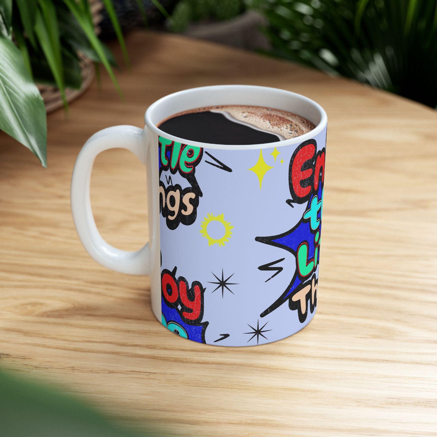 Enjoy the Little Things Ceramic Mug, Coffee Cup, Gift for Friends, Motivation Mug, Inspirational Drinkware