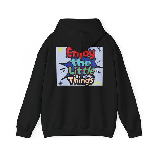 Enjoy the Little Things Hoodie, Cozy Unisex Sweatshirt, Cute Gift for Friends, Inspirational Apparel, Chill Vibe Fashion, graphic hoodie